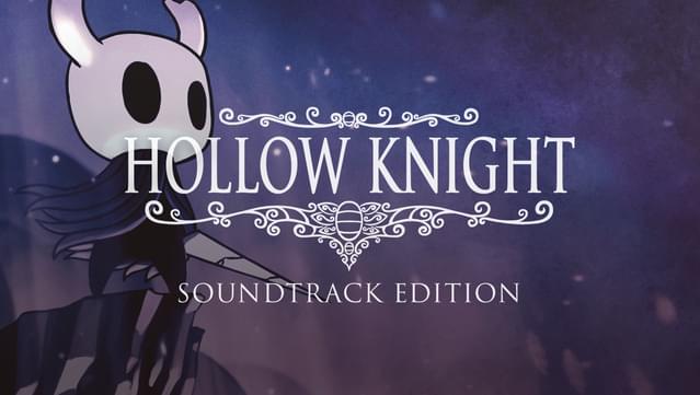 Hollow Knight & Soundtracks