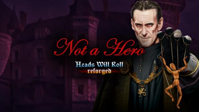 Heads Will Roll: Reforged - Not a Hero