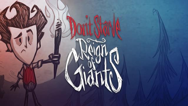 Don't Starve: Reign of Giants