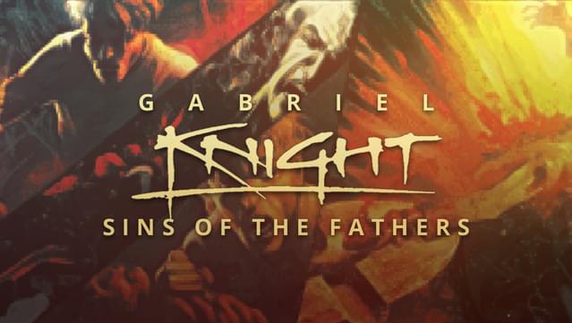 Gabriel Knight: Sins of the Fathers