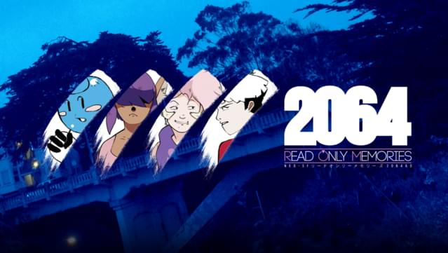 2064: Read Only Memories - Sights and Sounds of Neo-SF