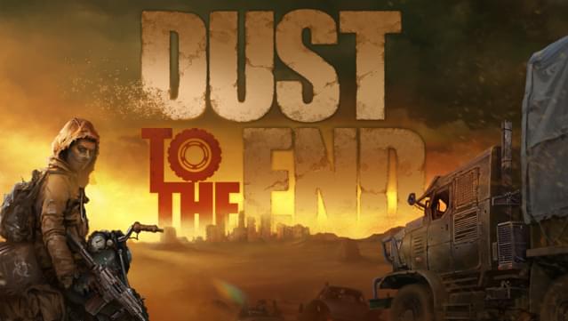 Dust to the End