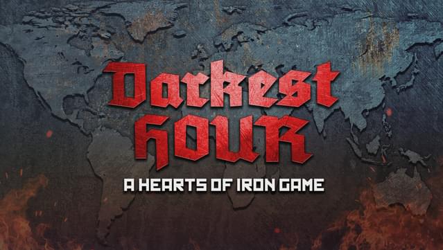 Darkest Hour: A Hearts of Iron Game
