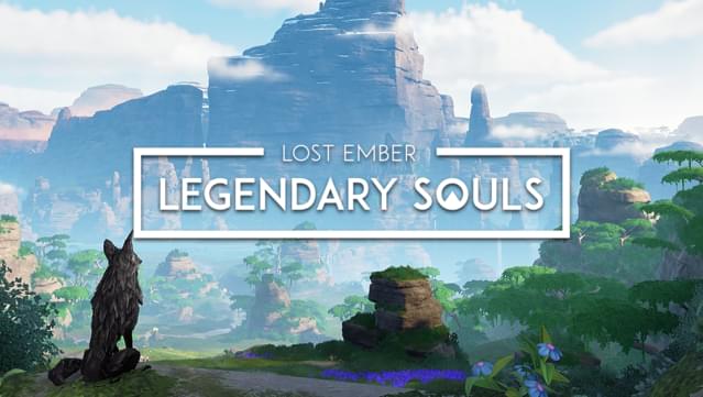 LOST EMBER: Legendary Souls
