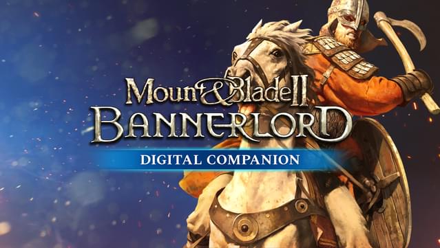 Mount & Blade II: Bannerlord - Digital Companion