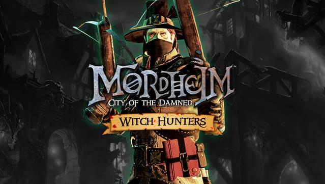 Mordheim: City of the Damned - Witch Hunters