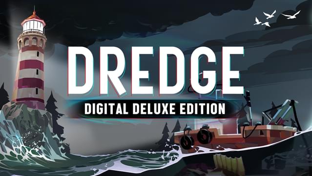 DREDGE - Digital Deluxe Edition