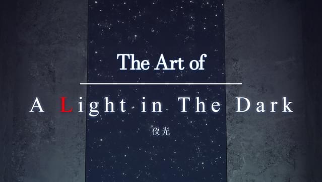 A Light in the Dark: The Art of A Light in the Dark