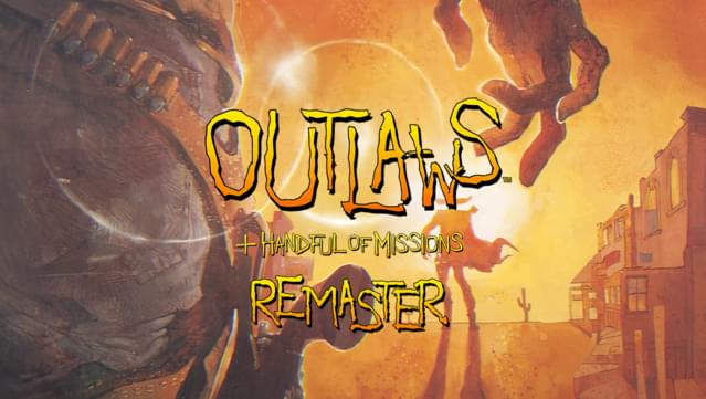 Outlaws + Handful of Missions: Remaster