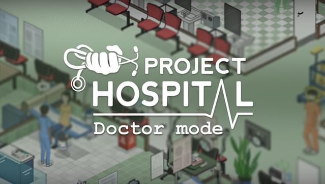 Project Hospital - Doctor Mode