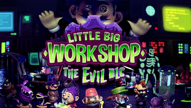 Little Big Workshop - The Evil DLC