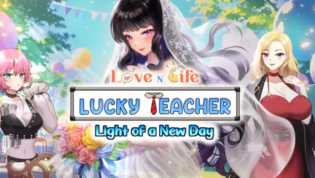Love n Life: Lucky Teacher - Light of a New Day