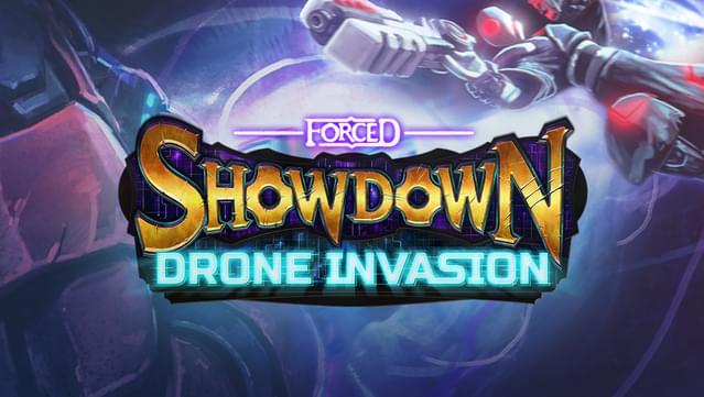 FORCED SHOWDOWN: Drone Invasion
