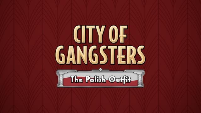 City of Gangsters: The Polish Outfit