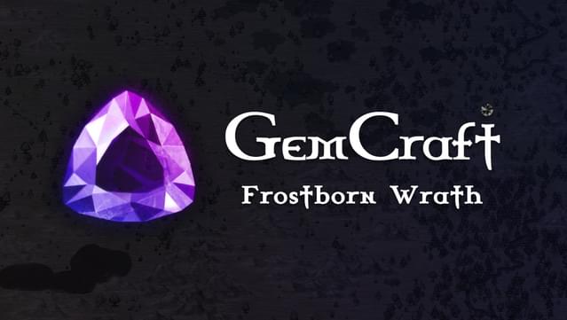 GemCraft - Frostborn Wrath