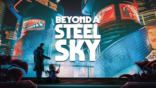 Beyond a Steel Sky