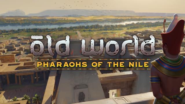 Old World - Pharaohs of the Nile