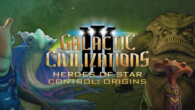 Galactic Civilizations III - Heroes of Star Control: Origins DLC