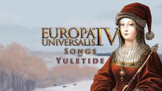 Europa Universalis IV: Songs of Yuletide