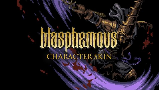 Blasphemous – ‘Alloy of Sin’ Character Skin