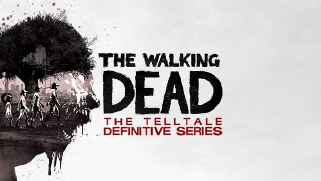 The Walking Dead: The Telltale Definitive Series