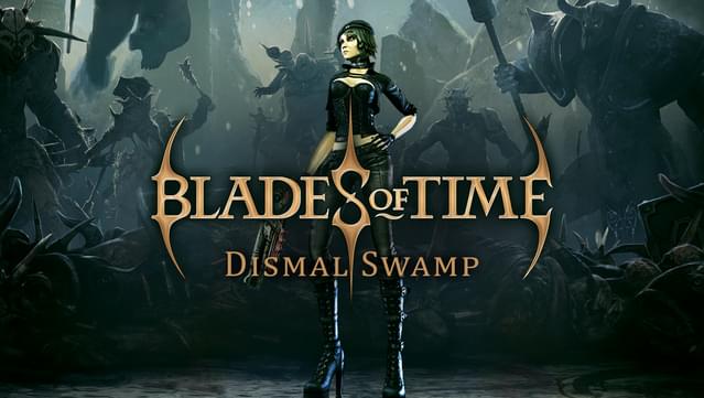 Blades of Time - Dismal Swamp DLC