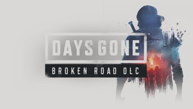 Days Gone - Broken Road DLC