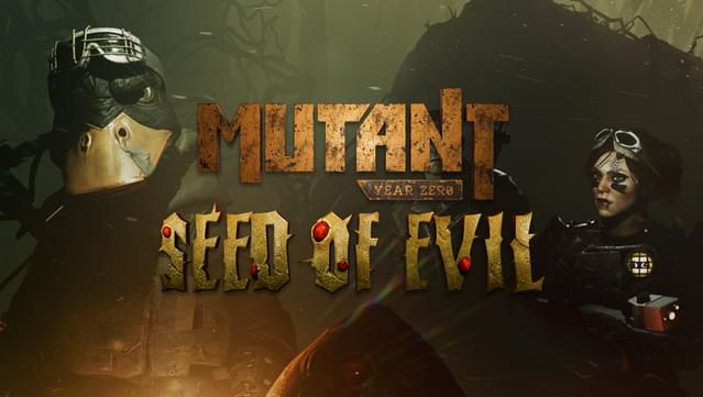 Mutant Year Zero: Seed of Evil