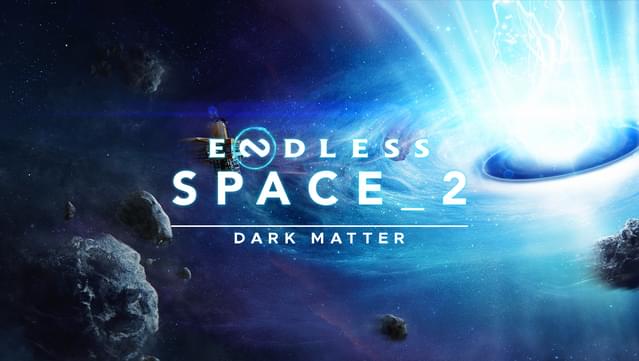 ENDLESS™ Space 2 - Dark Matter