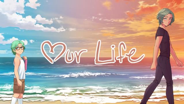 Our Life: Beginnings & Always