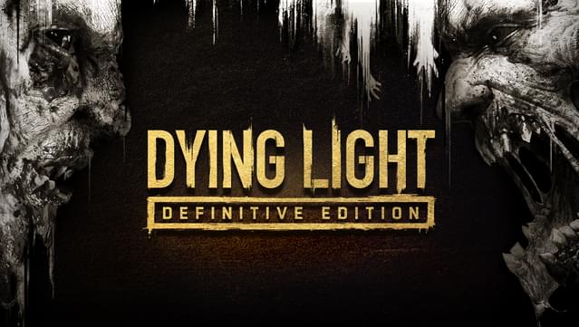 Dying Light: Definitive Edition