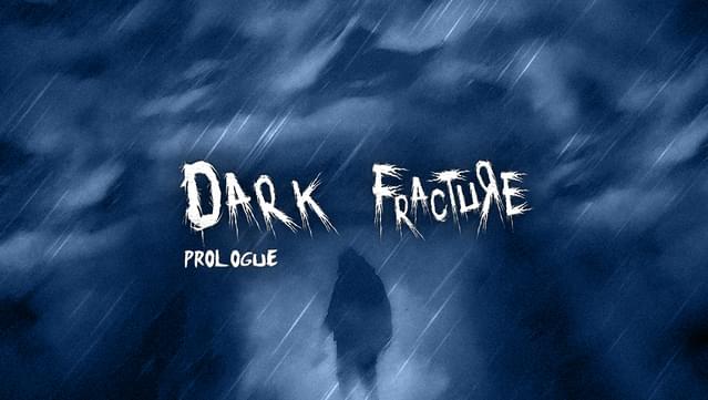 Dark Fracture: Prologue