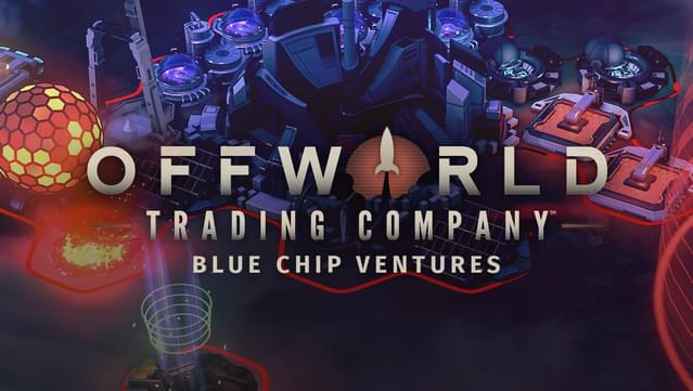 Offworld Trading Company - Blue Chip Ventures DLC