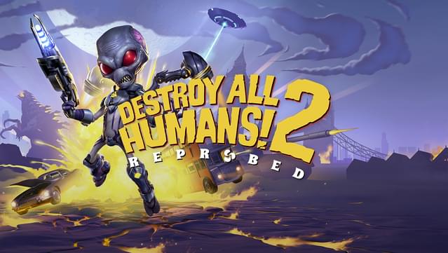 Destroy All Humans! 2 - Reprobed