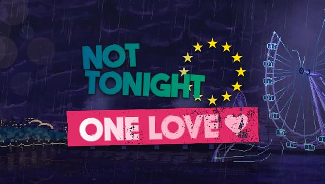Not Tonight: One Love
