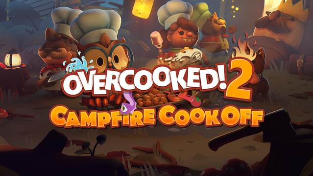 Overcooked! 2 - Campfire Cook Off!