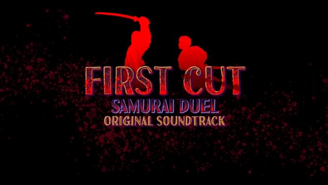 First Cut: Samurai Duel Soundtrack
