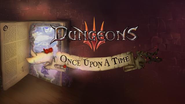 Dungeons 3: Once Upon A Time