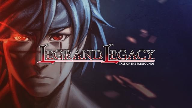 LEGRAND LEGACY: Tale of the Fatebounds