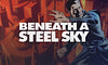 Hra Beneath a Steel Sky