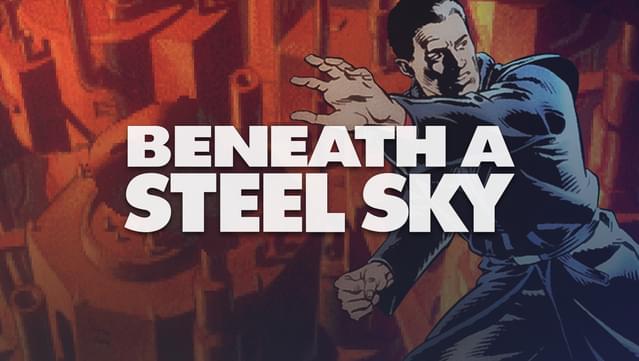 Beneath a Steel Sky (1994)