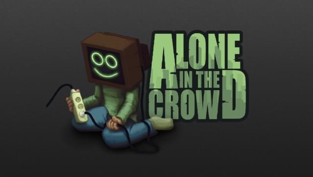 Alone in the Crowd