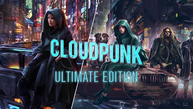 Cloudpunk: Ultimate Edition