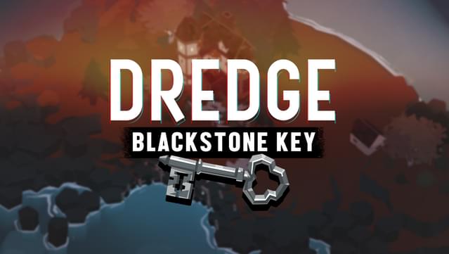 DREDGE - Blackstone Key