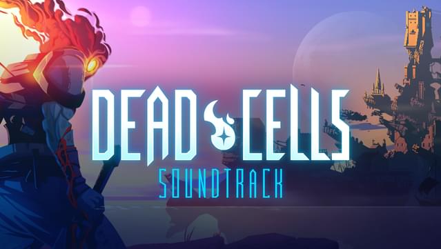 Dead Cells OST 