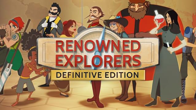 Renowned Explorers: Definitive Edition