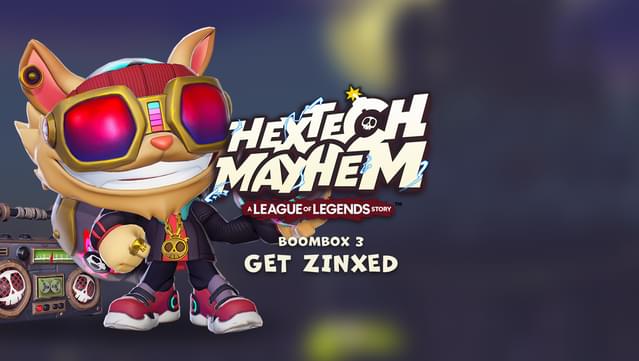 Hextech Mayhem: BOOMBOX 3: GET ZINXED