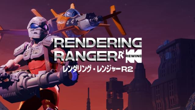 Rendering Ranger: R² [Rewind]