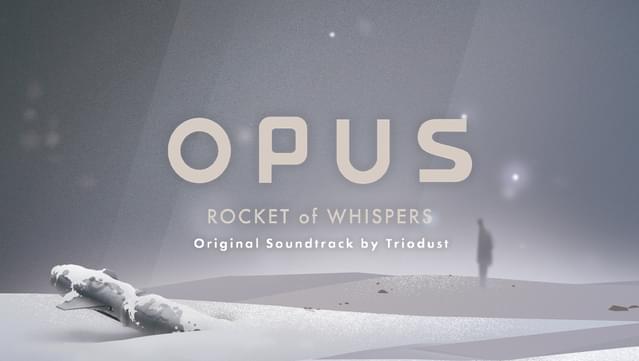 OPUS: Rocket of Whispers - Original Soundtrack