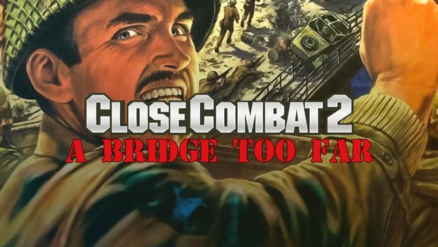 Close Combat 2: A Bridge Too Far